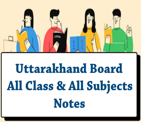 Uttarakhand Board Notes